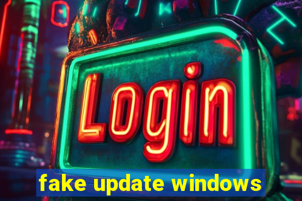 fake update windows