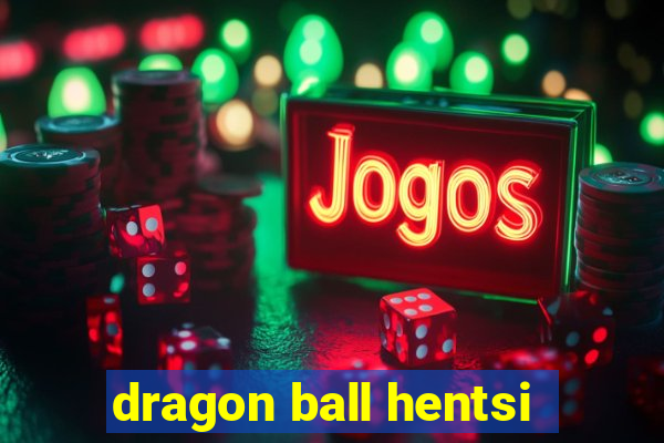 dragon ball hentsi