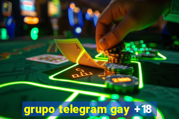 grupo telegram gay +18