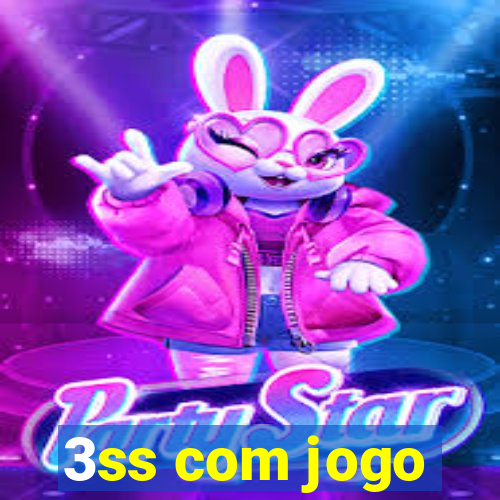 3ss com jogo