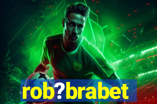 rob?brabet