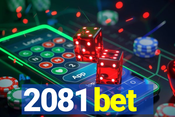 2081 bet