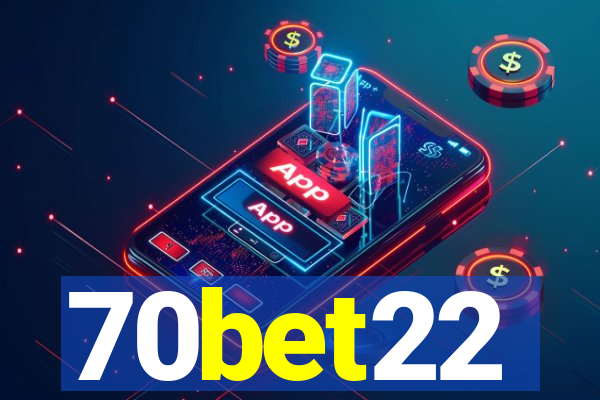 70bet22