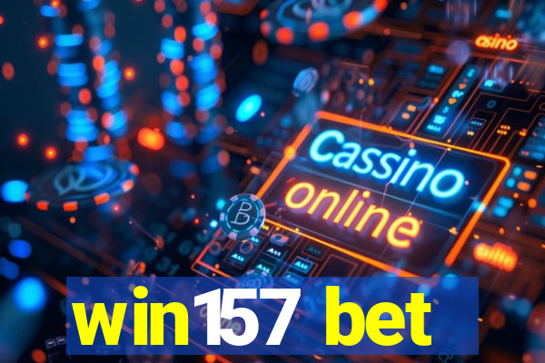 win157 bet