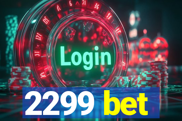 2299 bet