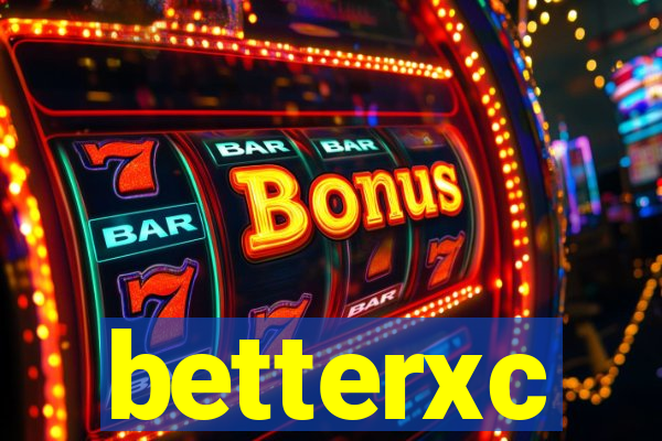 betterxc