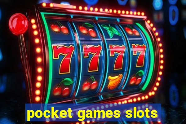 pocket games slots