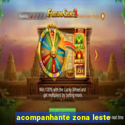 acompanhante zona leste