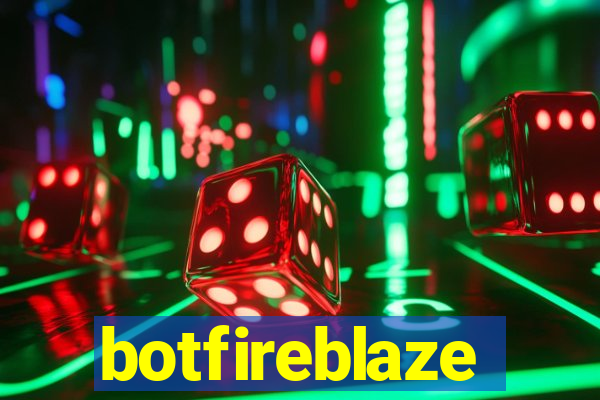 botfireblaze