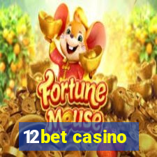 12bet casino