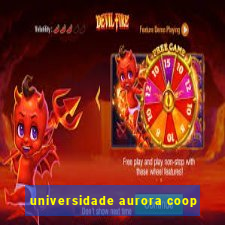 universidade aurora coop