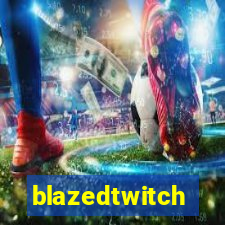 blazedtwitch