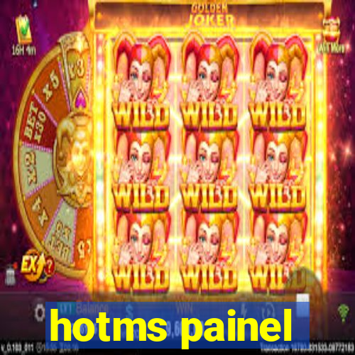 hotms painel