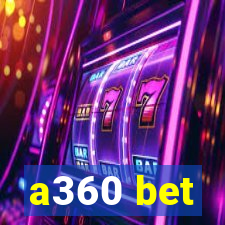 a360 bet