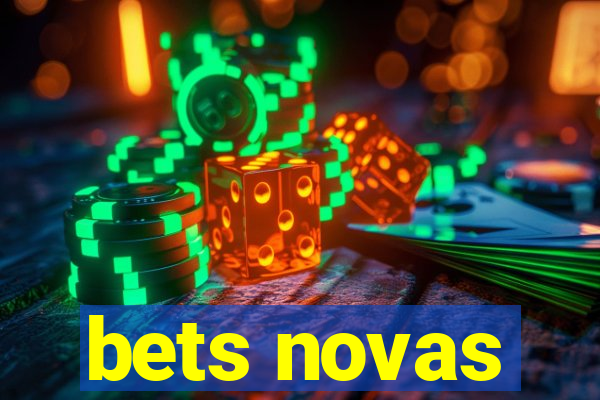 bets novas