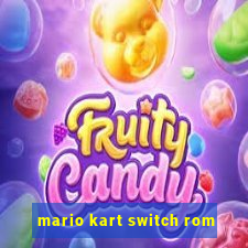 mario kart switch rom