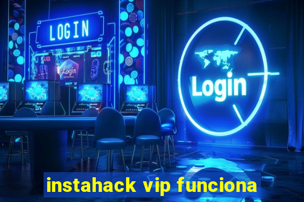 instahack vip funciona