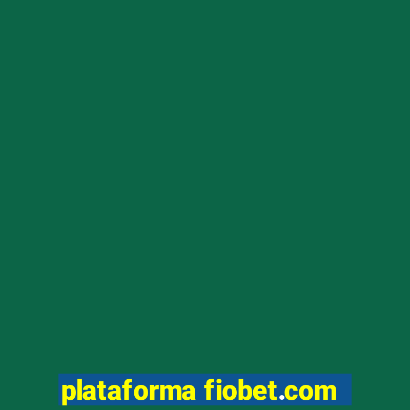 plataforma fiobet.com