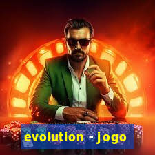 evolution - jogo