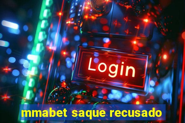 mmabet saque recusado