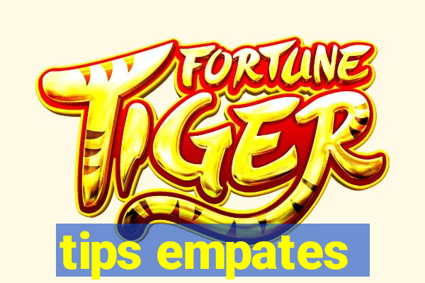 tips empates