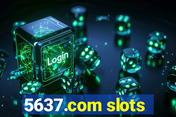 5637.com slots