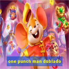 one punch man dublado