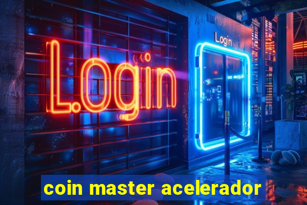 coin master acelerador