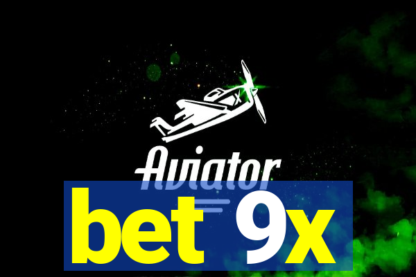 bet 9x