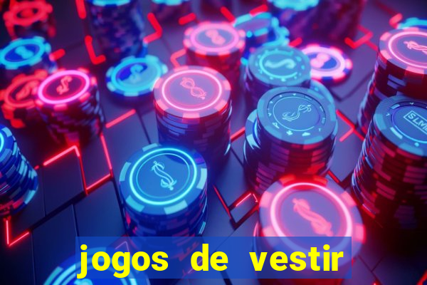 jogos de vestir click jogos