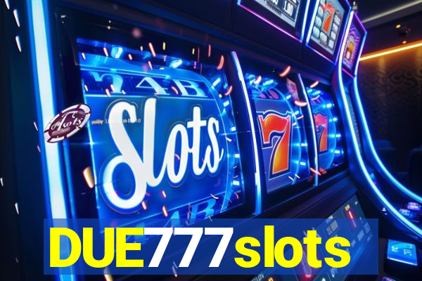 DUE777slots