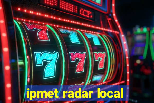 ipmet radar local