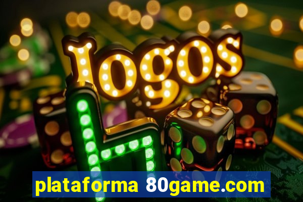 plataforma 80game.com