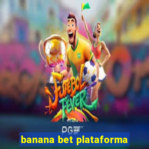 banana bet plataforma