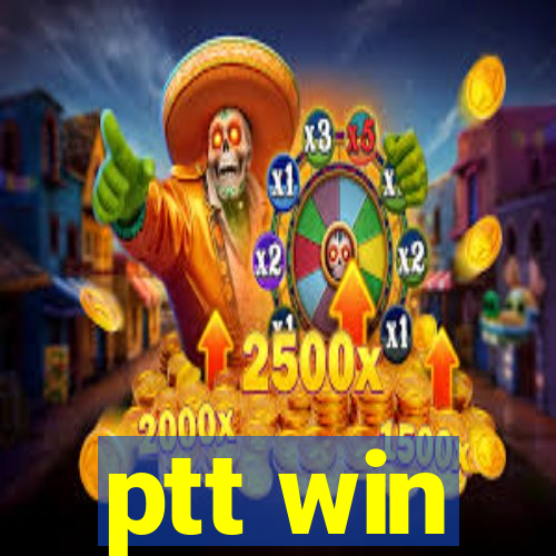 ptt win