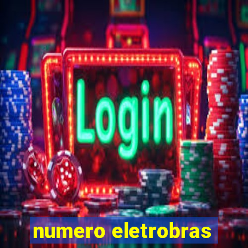 numero eletrobras