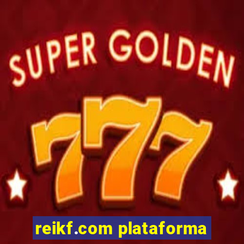 reikf.com plataforma