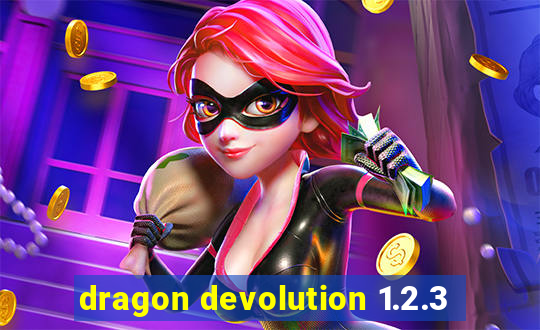 dragon devolution 1.2.3