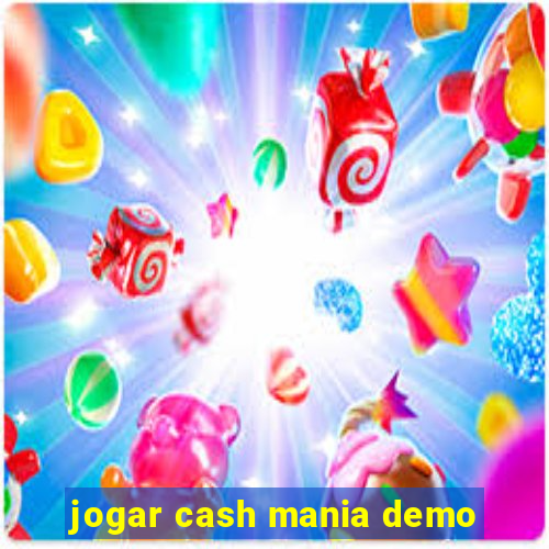 jogar cash mania demo