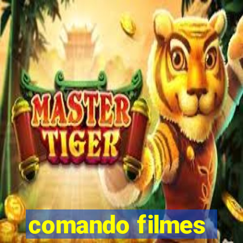 comando filmes