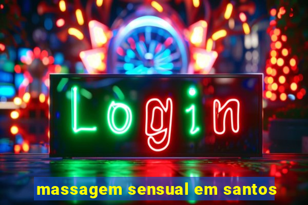 massagem sensual em santos