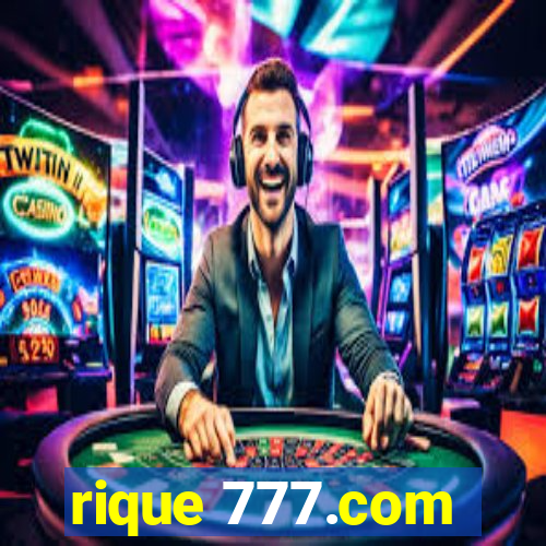 rique 777.com