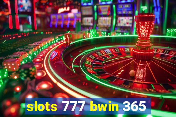 slots 777 bwin 365