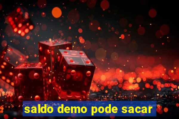 saldo demo pode sacar