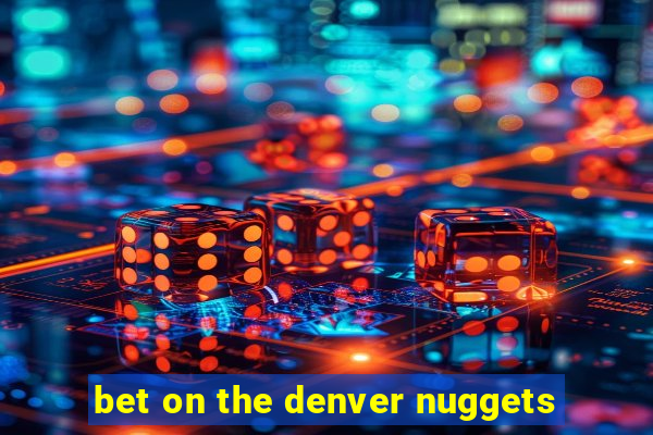 bet on the denver nuggets