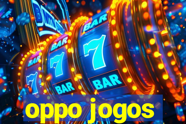 oppo jogos