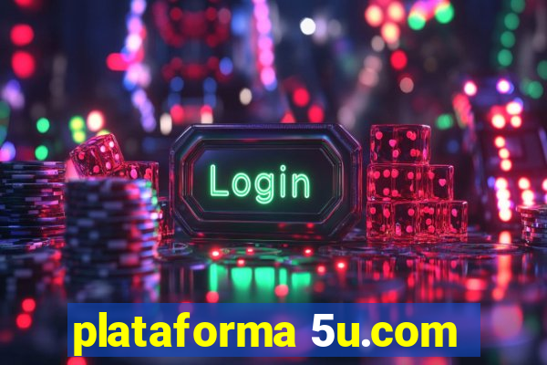 plataforma 5u.com