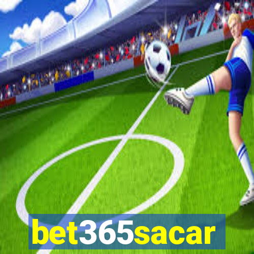 bet365sacar