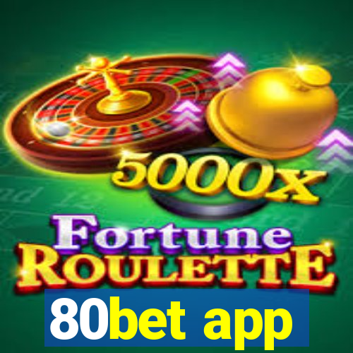 80bet app