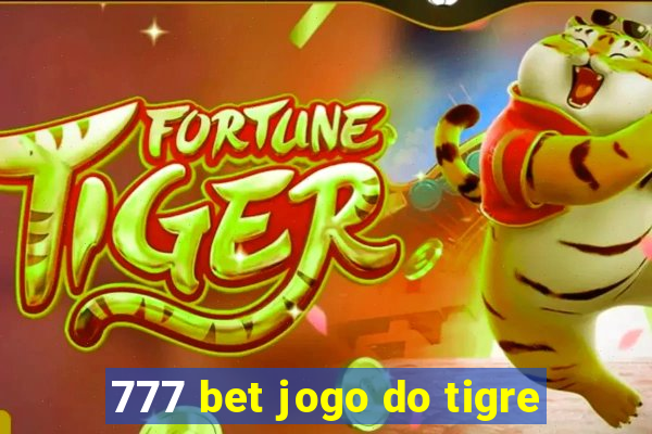 777 bet jogo do tigre